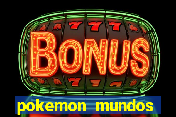 pokemon mundos elementais apk